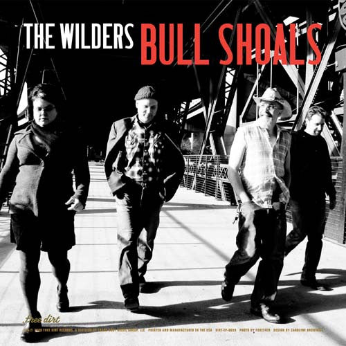 The Wilders - Bull Shoals/God Made Me (a Little Crazy) (7″ Single)