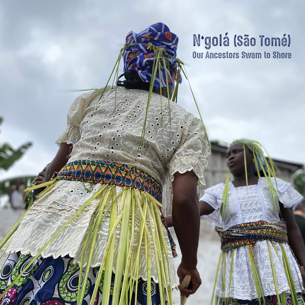 N’golá (São Tomé) - Our Ancestors Swam to Shore