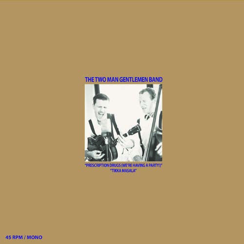 The Two Man Gentlemen Band - Prescription Drugs/Tikka Masala (7'' vinyl single)