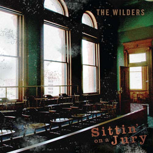 The Wilders - Sittin’ on a Jury (10″ Colored Vinyl EP)