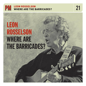 Leon Rosselson - Where are the Barricades?